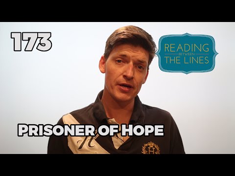 Reading Between the Lines 173 - Prisoners of Hope