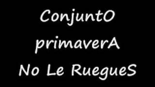 No Le RuegueS
