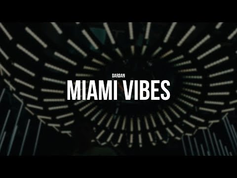 DARDAN - MIAMI VIBES (prod. OMEGA BEATZ) (Official Video)