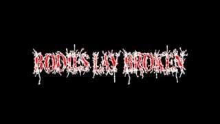 Bodies Lay Broken - embrocate indiscutient hirudinea poultice