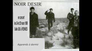 1989 - Noir Désir à l'Ubu (Rennes)  Apprends à dormir