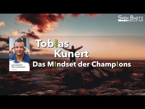 Affirmation zum täglichen anhören! Das Mindset der Champions -          Tobias Kunert