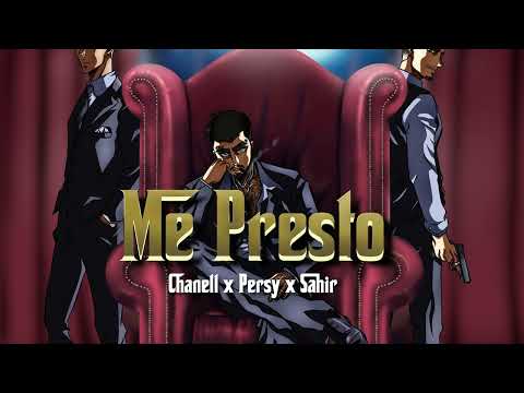 Chanell x Persy x Sahir - Me Presto (Art Track)