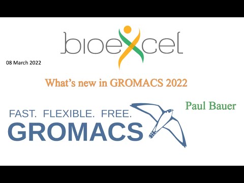 BioExcel Webinar #61: What’s new in GROMACS 2022