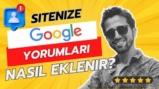Web Sitenize Google Yorumları Nasıl Eklenir? Wordpress SEO Taktikleri 