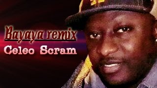 Celeo Scram Ft Equaliseur - Ba Yaya Remix - Musique Congolaise