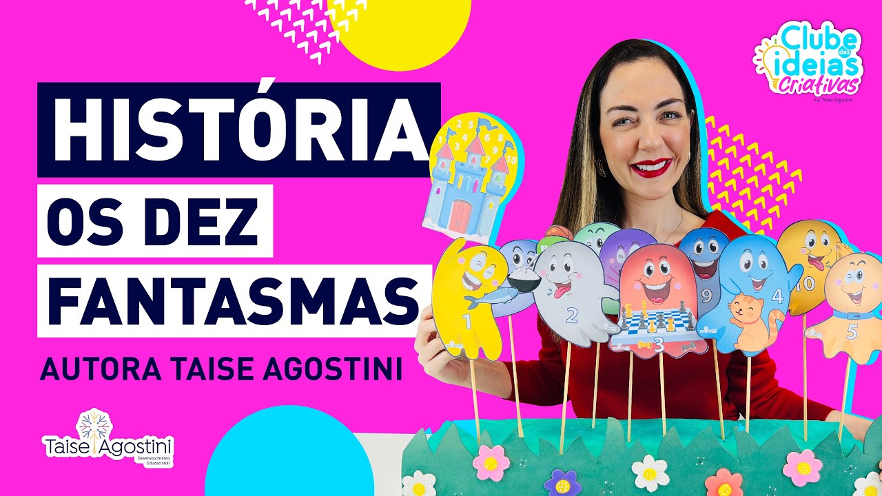 OS DEZ FANTASMAS - HISTÓRIA E ATIVIDADES PRÁTICAS PARA ENSINAR OS NÚMEROS