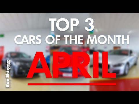 Top 3 Cars of the Month (APRIL) - Ron Skinner & Sons