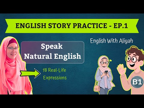 English Story Practice - ep.1: LEARN 18 Real-Life Expressions