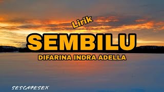 Download lagu SEMBILU ~ DIFARINA INDRA ADELLA (LIRIK LAGU) mp3