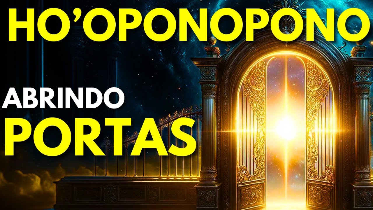 HO'OPONOPONO PARA ABRIR PORTAS EM SUA VIDA - BOAS NOTÍCIAS SE APROXIMAM - 108X