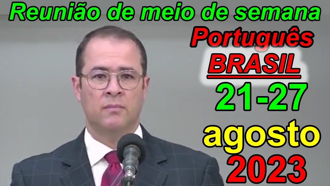 Reunião de meio semana jw (21-27 agosto 2023) Portugues Brasil