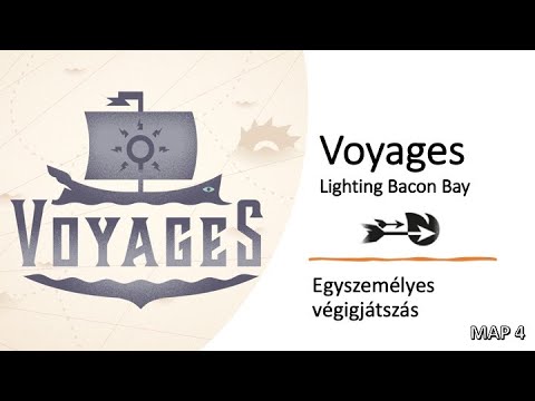 Voyages - Map 4 - Lighting Beacon Bay - Egyszemélyes végigjátszás - Robert SoloPlay