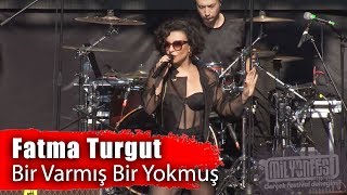 FATMA TURGUT - Bir Varmış Bir Yokmuş (Milyonfest İstanbul 2019)
