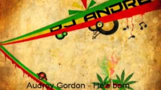Audrey Gordon - He's born
