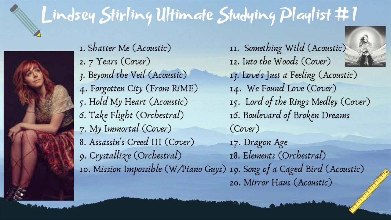 Lindsey Stirling Studying Playlist