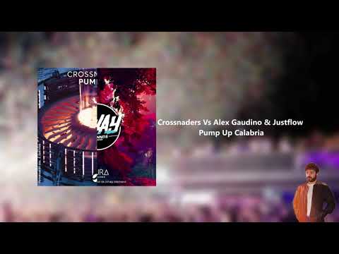 Crossnaders vs Alex Gaudino & Justflow  - Pump Up Calabria  [Thomas Bardi mashup]