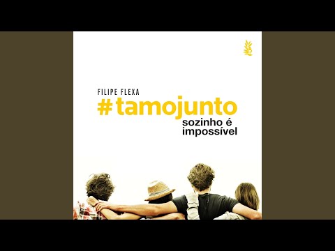 #Tamojunto Sozinho É Impossível