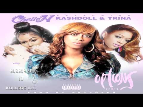 Chella H - Options Remix [Feat. KashDoll x Trina]