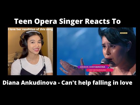 Teen Opera Singer Reacts To Diana Ankudinova - Can't help falling in love