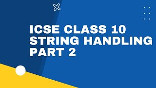 ICSE CLASS 10 COMPUTER APPLICATIONS | STRING HANDLING | SPECIMEN QUESTION SEMESTER 2 #OakConcepts