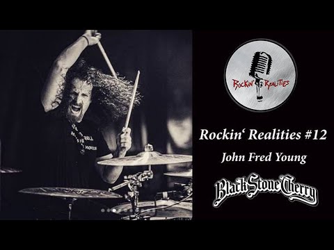 Rockin' Realities #12 - John Fred Young (Black Stone Cherry)