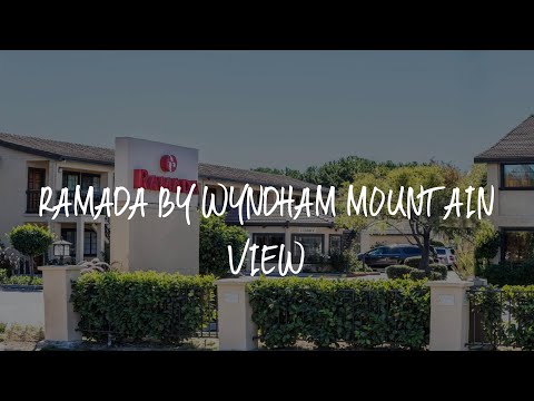 Ramada by Wyndham Mountain View Review - Mountain View , United States of America