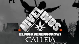 CALLEJA - El Moi (Veneno Cr3w) Feat Tonyko