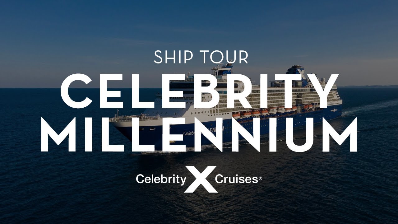 Celebrity Millennium Ship Tour