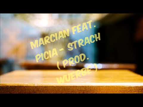 Marcian feat. Picia - Strach ( prod. WuErbe ) cuty- Kwadrat Studio