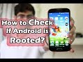 How to check If your Android device is Rooted without any APP?