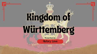 Kingdom of Württemberg: The Rise and Fall of Germany’s Lost Kingdom | History Lo