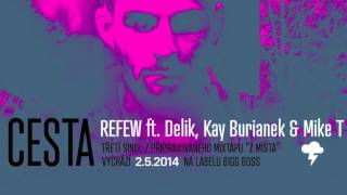 Cesta - Refew ft. Delik, Kay Buriánek & Mike Trafik