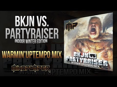 BKJN vs. Partyraiser 2017 - Indoor Winter Edition | Warmin'Uptempo Mix by MindPumper