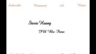 Stevie Hoang - I&#39;ll Be Fine