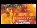Podhu Podhulu Podhu Podhulu Dj Song Bangulalaa Dj Remix Song Dj Remix Song Folk Remix Dj