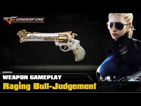 CrossFire VN - Raging Bull-Judgement