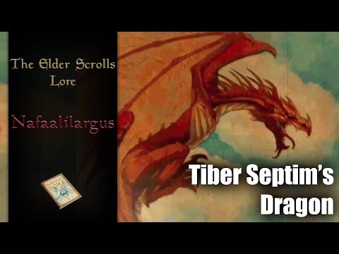 Tiber Septim's Dragon, Nafaalilargus - The Elder Scrolls Lore