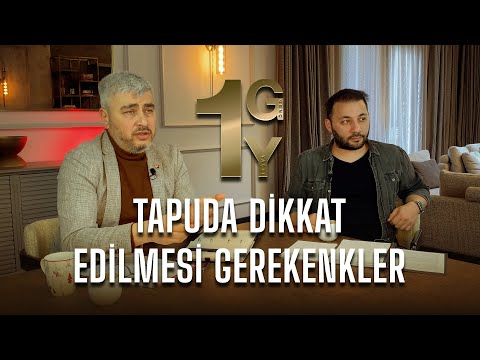 Tapuda Dikkat Edilmesi Gerekenler | 1G1Y