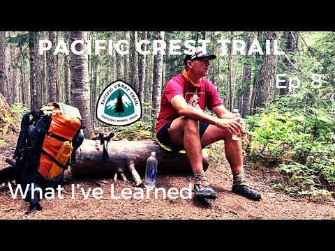 PCT | What I’ve Learned | Ep.8
