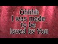 Loved By You - Lincoln Brewster