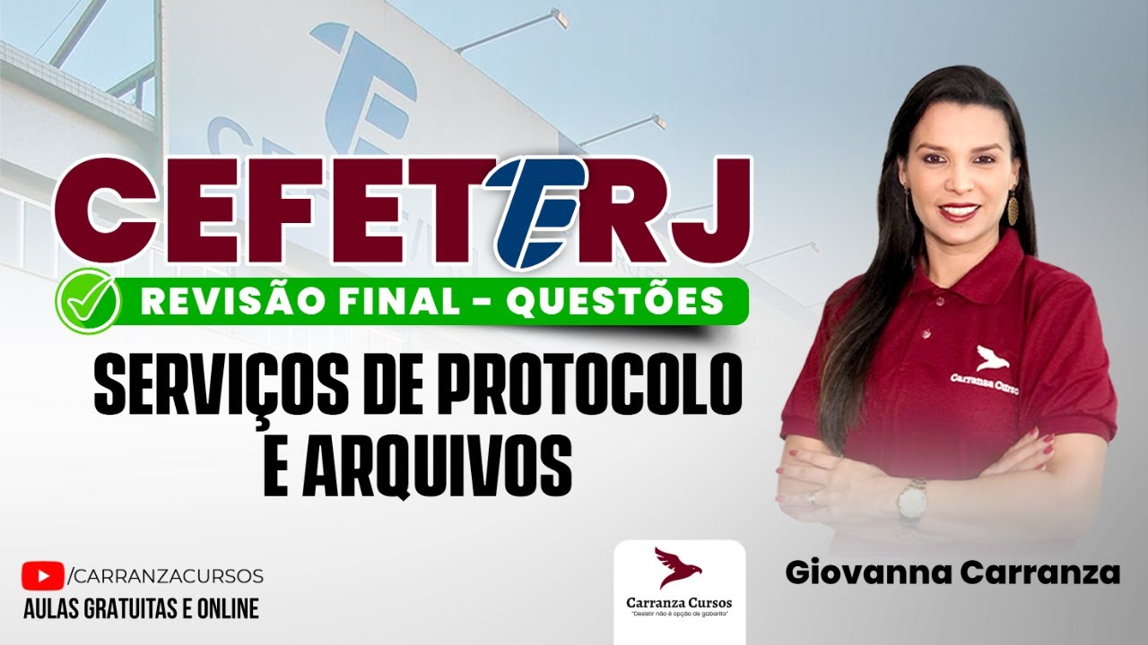 CEFET/RJ - Serviços de Protocolo e Arquivos - Prof. Giovanna Carranza - Revisão Final