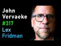 John Vervaeke: Meaning Crisis, Atheism, Religion & the Search for Wisdom | Lex Fridman Podcast #317