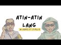 Al James - Atin-Atin Lang feat. Flow G (Lyrics)