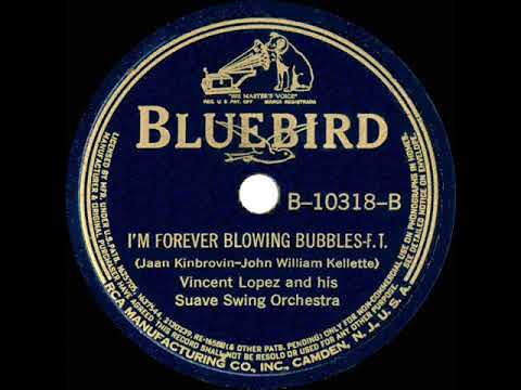 1939 Vincent Lopez - I’m Forever Blowing Bubbles (instrumental)