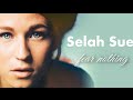 Selah Sue - Fear nothing Lyrics 