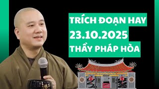 Trích Đoạn Hay Đăng Ngày 23.10.2025 | Thầy Thích Pháp Hòa - Tu Viện Tây Thiên Canada