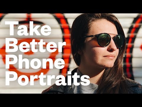 How to take better phone portraits