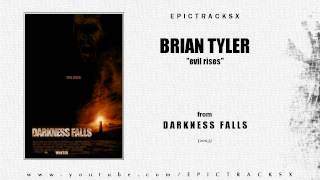 Brian Tyler - Evil Rises (Darkness Falls, 2003)