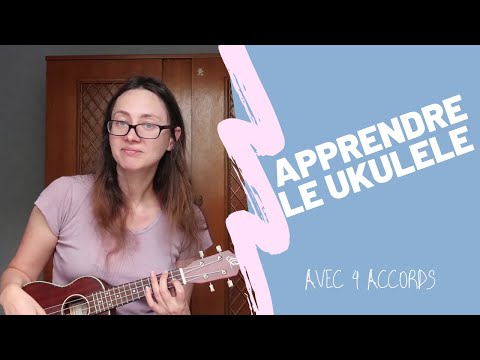 Apprendre le ukulele : 4 accords 8 chansons
